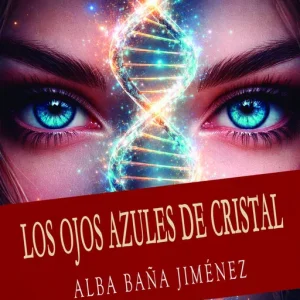 LOS OJOS AZULES DE CRISTAL BAA JIMENZ,ALBA ES 2026