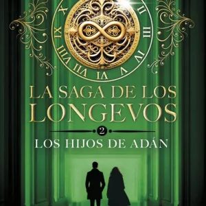 La saga de los longevos 2. Los Hijos de Adán García Sáenz de Urturi, Eva 2025
