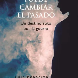 Nadie puede cambiar el pasado Expósito Rodríguez, Luis 2023