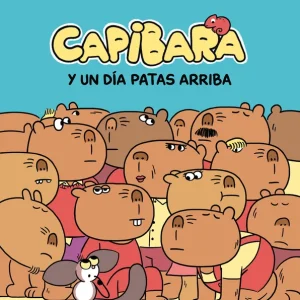 Capibara y un día patas arriba Gracia Mercadé, Carla 2026