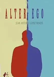 ALTER EGO LÓPEZ BENEDÍ,JUAN ANTONIO 2025