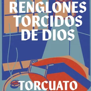Los renglones torcidos de Dios Luca de Tena, Torcuato 2022