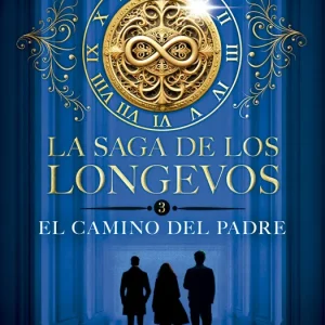 La saga de los longevos 3. El Camino del Padre García Sáenz de Urturi, Eva 2025