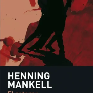 El retorno del profesor de baile Mankell, Henning 2007