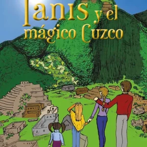 Tanis y el mágico Cuzco Paz Wells, Sixto 2025