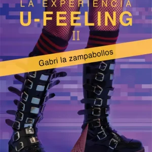 La experiencia U-Feeling (II): Gabri la zampabollos Mañas, José Ángel / Garrido, Juan Carlos 2022