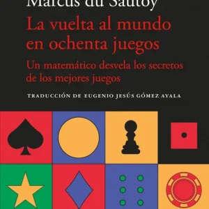 La vuelta al mundo en ochenta juegos Du Sautoy, Marcus 2025