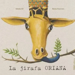 La jirafa Oriana Gil, Sabela / Guerrero, Borxa 2026