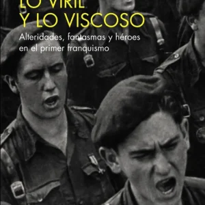 Lo viril y lo viscoso Rivas Venegas, Miguel 2024