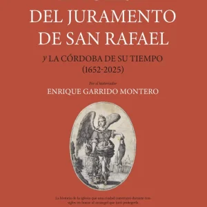 La iglesia del Juramento de San Rafael y la Córdoba de su tiempo (1652-2025) 2026