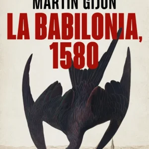 LA BABILONIA 1580 SUSANA MARTIN GIJON 2025