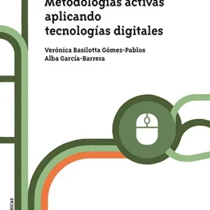 Metodologías activas aplicando tecnologías digitales Basilotta Gómez-Pablos, Verónica 2023