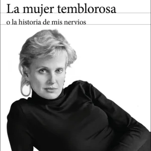 La mujer temblorosa o la historia de mis nervios Hustvedt, Siri 2020