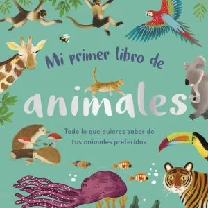 MI PRIMER LIBRO DE ANIMALES AAVV 2022