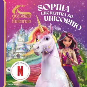 Academia Unicornio. Sophia encuentra su unicornio Academia Unicornio 2026