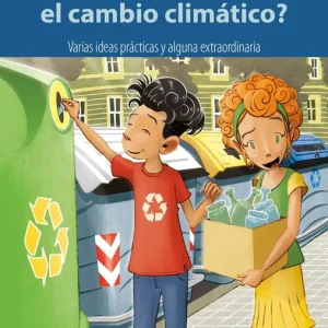 Y TÚ QUÉ HACES CONTRA EL CAMBIO CLIMÁTICO? Olivares, Joan/Lacasta Llácer, Javier 2018