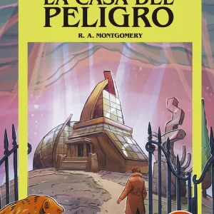 Elige tu propia aventura 6. La casa del peligro Montgomery R.A. 2021