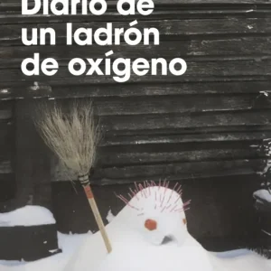 Diario de un ladrón de oxígeno ANONIMO 2025