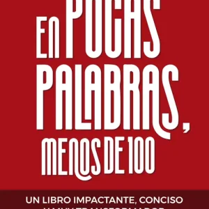EN POCAS PALABRAS, MENOS DE 100 Quelle, Juanma 2024