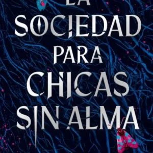 La sociedad para chicas sin alma LAURA STEVEN 2026