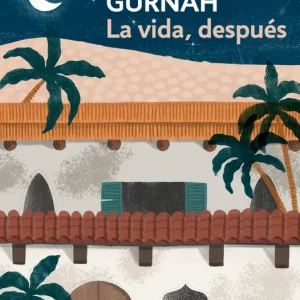 LA VIDA DESPUES PREMIO NOBEL DE LITERATURA 2021 ABDULRAZAK GURNAH 2025