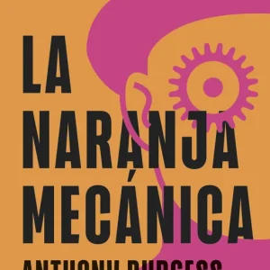 La naranja mecánica Anthony Burgess 2026