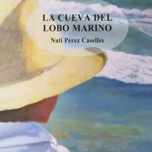 LA CUEVA DEL LOBO MARINO Pérez Caselles, Nati 2019