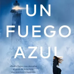 Un fuego azul Feijoo, Pedro 2025