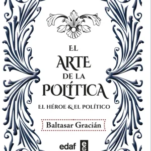 El arte de la política Gracián Morales, Baltasar 2025