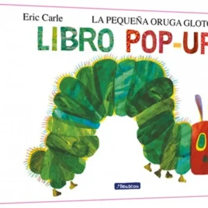 La pequeña oruga glotona. El libro pop-up (Colección Eric Carle) Carle, Eric 2025