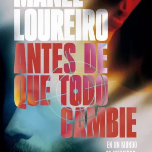 Antes de que todo cambie Manel Loureiro 2026