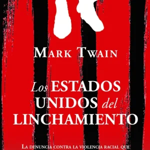 Los Estados Unidos del linchamiento Mark Twain 2026