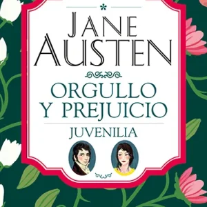 JANE AUSTEN ORGULLO Y PREJUICIO JUVENILIA AUSTEN, JANE 2021