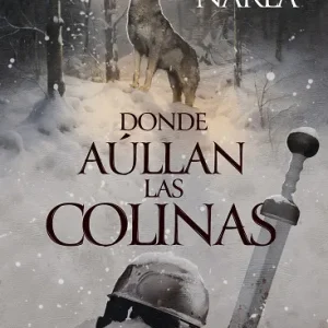 Donde aúllan las colinas Narla, Francisco 2024