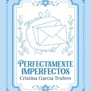 Perfectamente imperfectos Garcia Trufero, Cristina 2025