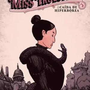 MISS TRUESDALE Y LA CAIDA DE HIPERBOREA MIGNOLA, MIKE 2025