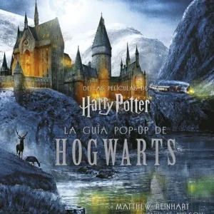 HARRY POTTER LA GUIA POP-UP DE HOGWARTS REINHART,MATTHEW/WILSON,KEVIN M WILS 2022