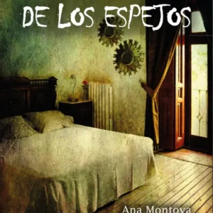 La casa de los espejos Montoya, Ana 2022
