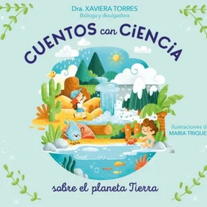 Cuentos con ciencia sobre el planeta Tierra Torres, Xaviera 2026
