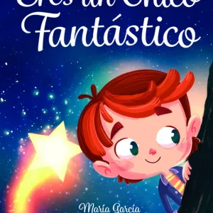Eres un Chico Fantástico García, Maria 2023