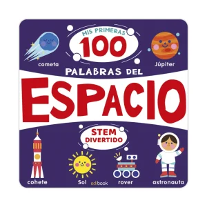 STEM DIVERTIDO - MIS PRIMERAS 100 PALABRAS DEL ESPACIO AA.VV. 2023
