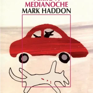 El curioso incidente del perro a medianoche Haddon, Mark 2006