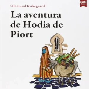 La aventura de Hodia de Piort Kirkegaard (es) Ole Lund 2014