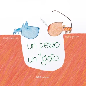 Un perro y un gato CARBONELL, PAULA 2026