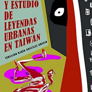 Catalogo y estudio de leyendas urbanas en Taiwan Gonzalez Grueso, Fernando Dario 2021