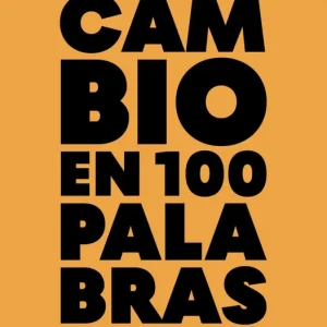 El cambio en cien palabras Jáuregui, Fernando 2025