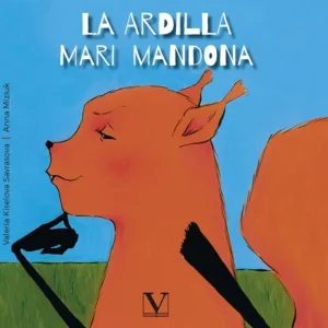 LA ARDILLA MARI MANDONA Kiselova, Valeria 2019