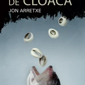 JUEGOS DE CLOACA Arretxe, Jon 2015
