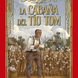 CABAÑA DEL TIO TOM, LA Beecher Stowe, Harriet E. 2025