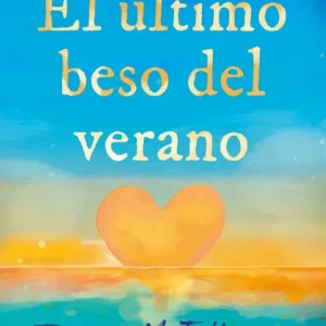 El úitimo beso del verano Felleman,Jessica 2026